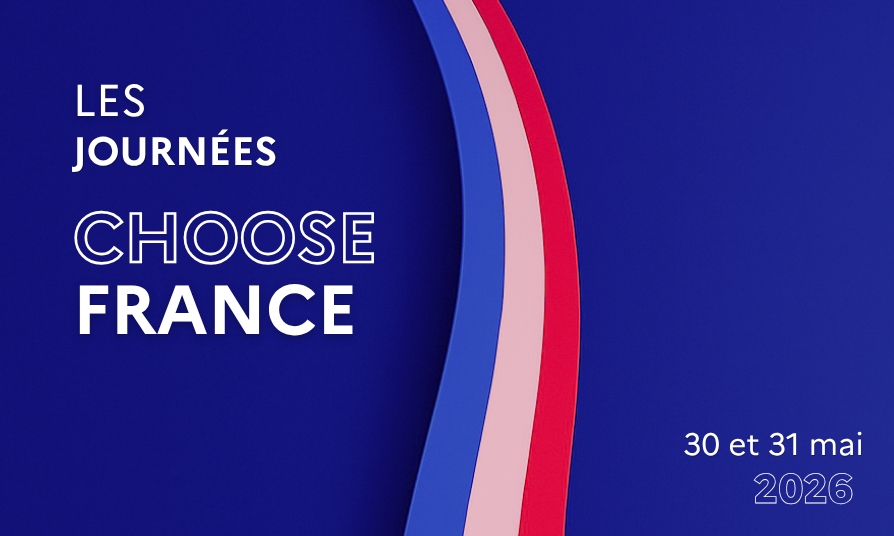 Choose France 2026 : immersion dans les coulisses des entreprises françaises